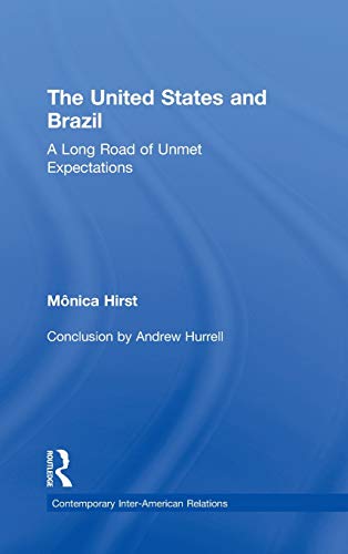 The United States and Brazil A Long Road of Unmet Expectations [Hardcover]