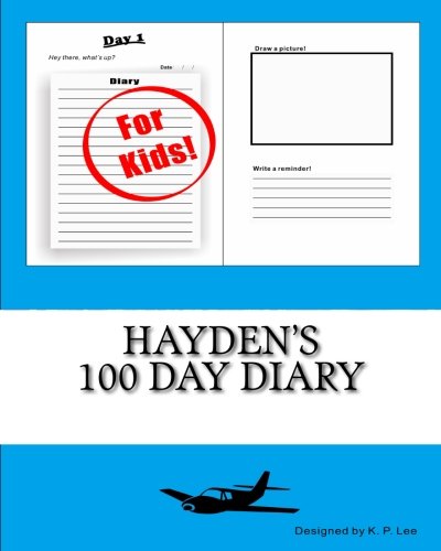 Hayden's 100 Day Diary [Diary]