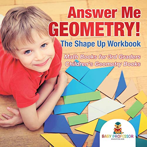 Anser Me Geometry the Shape up Workbook - Math Books for 3rd Graders Children' [Paperback]