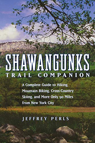 Shaangunks Trail Companion A Complete Guide to Hiking, Mountain Biking, Cross- [Paperback]