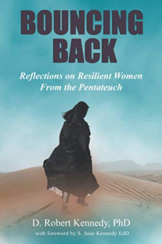 Bouncing Back  Reflections on Resilient Women in the Pentateuch [Paperback]