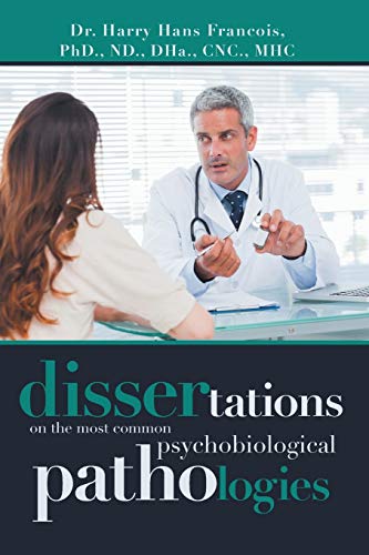 Dissertations on the Most Common Psychobiological Pathologies [Paperback]