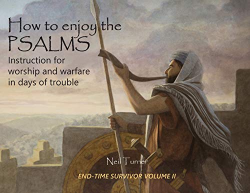 Ho to Enjoy the Psalms  Instruction for Worship and Warfare in Days of Trouble [Paperback]