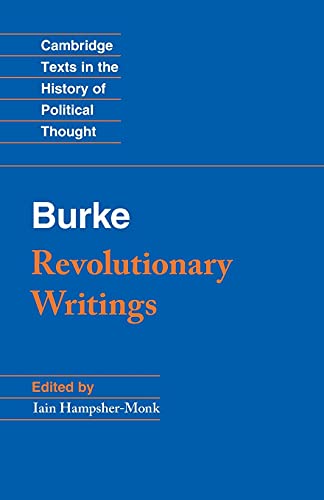 Revolutionary Writings Reflections on the Revolution in France and the First Le [Paperback]