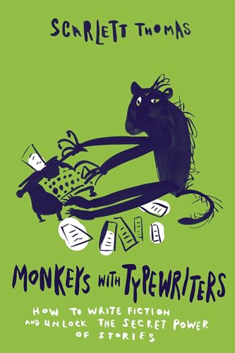 Monkeys with Typewriters: How to Write Fiction and Unlock the Secret Power of St [Paperback]