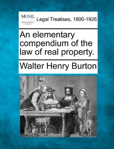 elementary compendium of the la of real Property [Paperback]