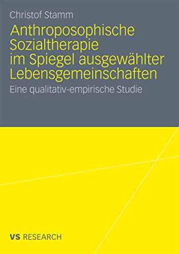 Anthroposophische Sozialtherapie im Spiegel ausgewhlter Lebensgemeinschaften: E [Paperback]