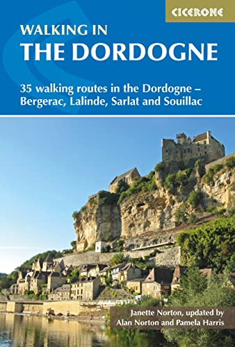 Walking in the Dordogne: 35 Walking Routes in the Dordogne-Sarlat, Bergerac, Lal [Paperback]