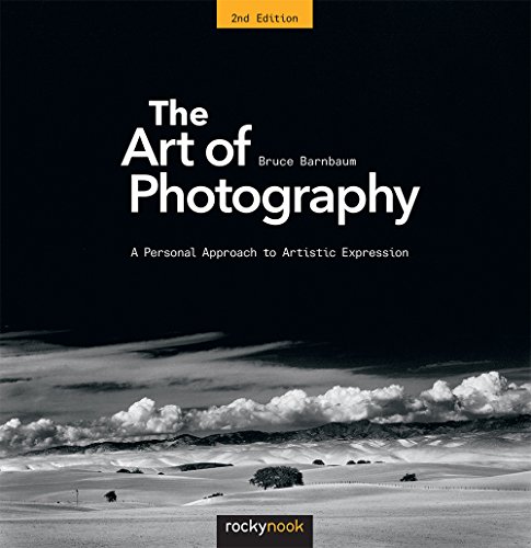 The Art of Photography: A Personal Approach to Artistic Expression [Paperback]