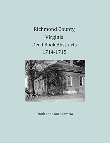 Richmond County, Virginia Deed Book Abstracts 1714-1715 [Paperback]