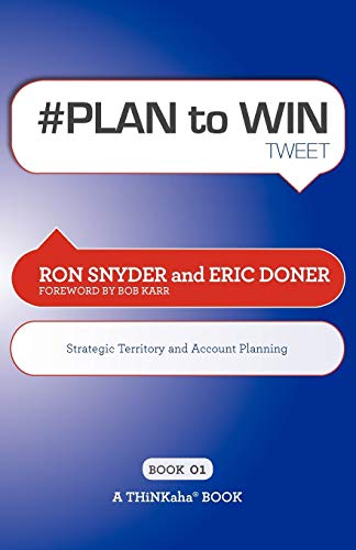 Plan To Win Teet Book01 Build Your Business Thru Territory And Strategic Acc [Paperback]