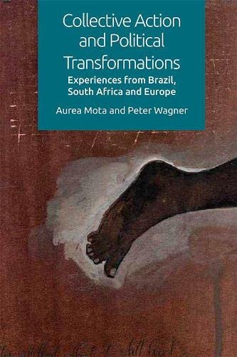 Collective Action and Political Transformations The Entangled Experiences in Br [Hardcover]