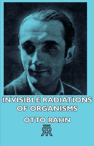 Invisible Radiations Of Organisms [Paperback]