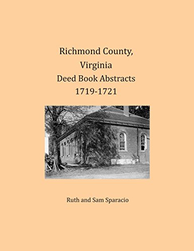 Richmond County, Virginia Deed Book Abstracts 1719-1721 [Paperback]