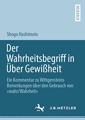 Der Wahrheitsbegriff in ber Gewiheit: Ein Kommentar zu Wittgensteins Bemerkung [Paperback]