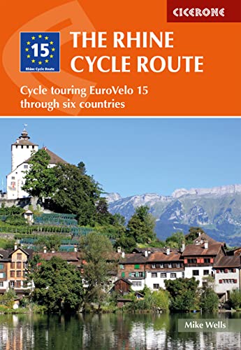 The Rhine Cycle Route: From Source to Sea Through Switzerland, Germany and the N [Paperback]