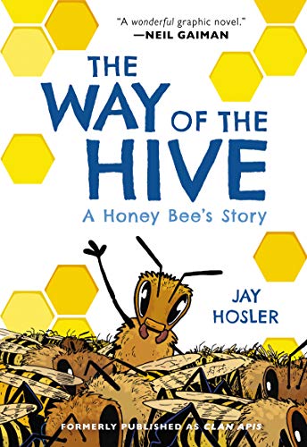 The Way of the Hive: A Honey Bee's Story [Paperback]