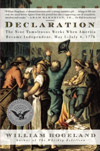 Declaration The Nine Tumultuous Weeks When America Became Independent, May 1-Ju [Paperback]