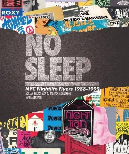 No Sleep: NYC Nightlife Flyers 1988-1999 [Hardcover]