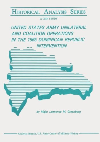 United States Army Unilateral And Coalition Operations In The 1965 Dominican Rep [Paperback]