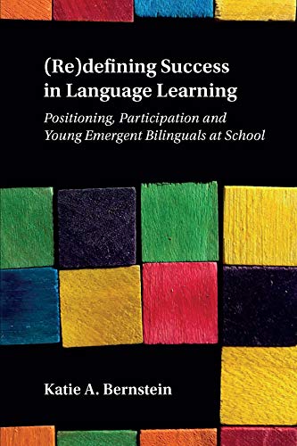 (Re)defining Success in Language Learning Positioning, Participation and Young  [Hardcover]