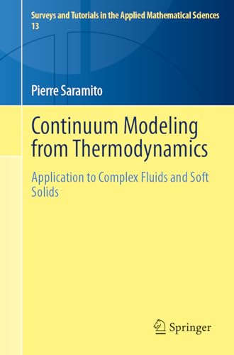 Continuum Modeling from Thermodynamics: Application to Complex Fluids and Soft S [Paperback]