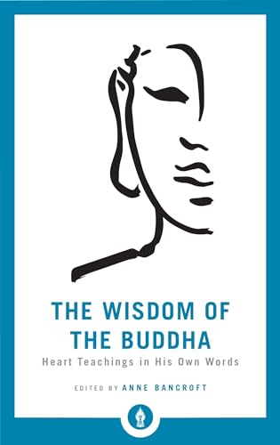 The Wisdom of the Buddha: Heart Teachings in His Own Words [Paperback]