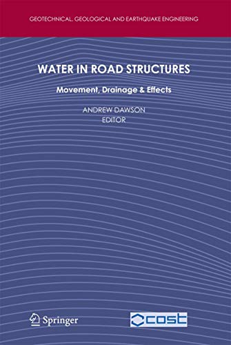 Water in Road Structures: Movement, Drainage & Effects [Paperback]