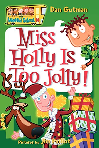 My Weird School #14: Miss Holly Is Too Jolly! [Paperback]