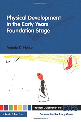 Physical Development in the Early Years Foundation Stage [Paperback]