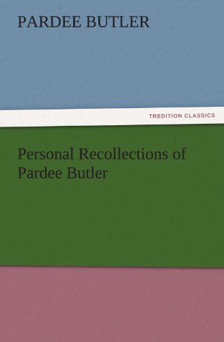 Personal Recollections of Pardee Butler [Paperback]