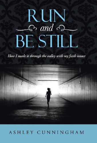 Run And Be Still Ho I Made It Through The Valley With My Faith Intact [Hardcover]