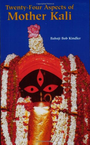 Twenty-Four Aspects Of Mother Kali [Paperback]