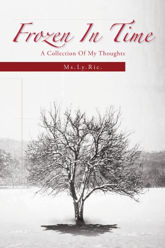 Frozen in Time  A Collection of My Thoughts [Paperback]