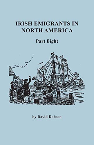 Irish Emigrants In North America. Part Eight [Paperback]