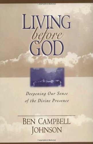 Living Before God Deepening Our Sense Of The Divine Presence [Paperback]