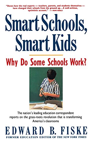 Smart Schools, Smart Kids Why Do Some Schools Work [Paperback]