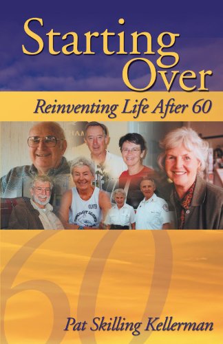 Starting Over  Reinventing Life After 60 [Paperback]