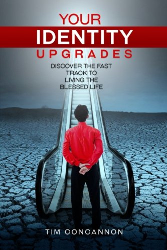 Your Identity Upgrades Discover The Fast Track To Living The Blessed Life [Paperback]