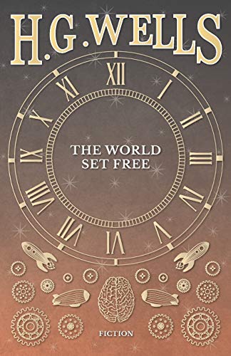 The World Set Free [Paperback]