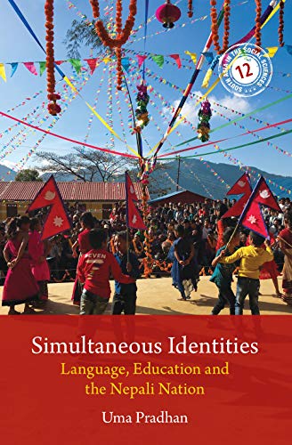 Simultaneous Identities: Language, Education, and the Nepali Nation [Hardcover]