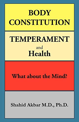 Body Constitution, Temperament and Health  What about the Mind [Paperback]