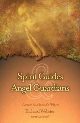 Spirit Guides & Angel Guardians: Contact Your