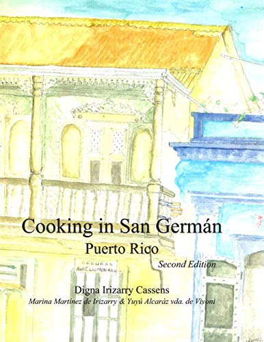 Cooking in San Germn Puerto Rico  Puerto Rican Regional Cuisine [Paperback]