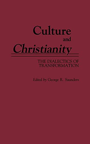 Culture and Christianity The Dialectics of Transformation [Hardcover]