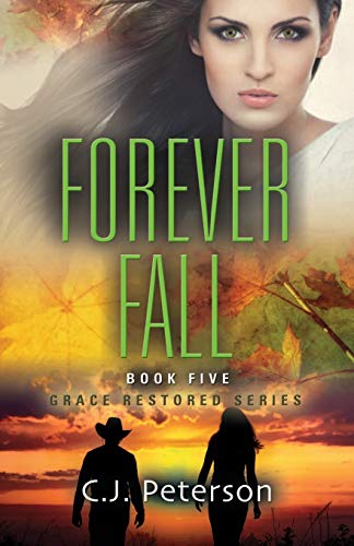 Forever Fall  Grace Restored Series, Book 5 [Paperback]