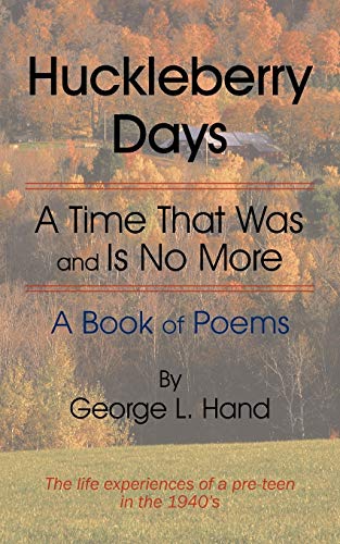 Huckleberry Days  A Time That Was and Is No More [Paperback]