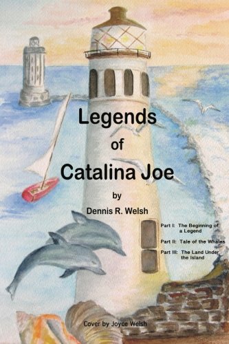 Legends Of Catalina Joe Part One, To, And Three [Paperback]