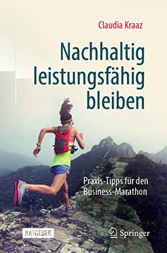 Nachhaltig leistungsfhig bleiben: Praxis-Tipps fr den Business-Marathon [Paperback]