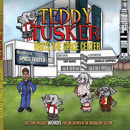 Teddy Tusker Visits the Space Center [Hardcover]